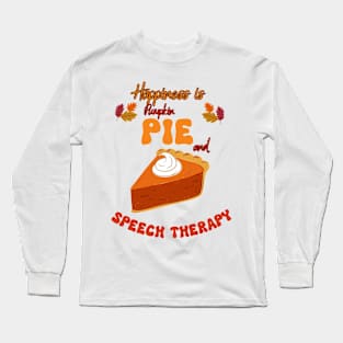 Speech Therapy Fall, Thanksgiving, Slp, Slpa, Speech language pathology Long Sleeve T-Shirt